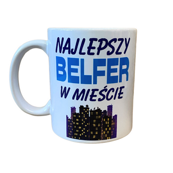 KUBEK 300 ML. NAJLEPSZY BELFER W MIEŚCIE PREZENT