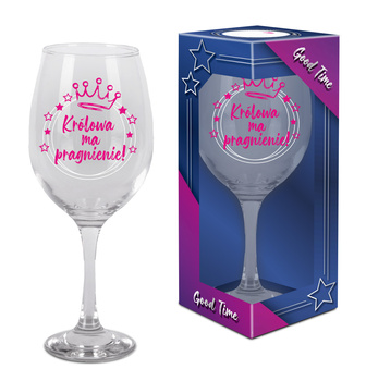 KIELISZEK DO WINA URODZINOWY PREZENT NA URODZINY " Królowa ma pragnienie"